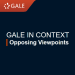 Gale In Context: Opposing Viewpoints