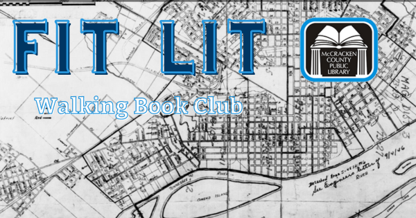 Image of old map of Paducah with words: Fit Lit Walking Book Club and Library Logo. 