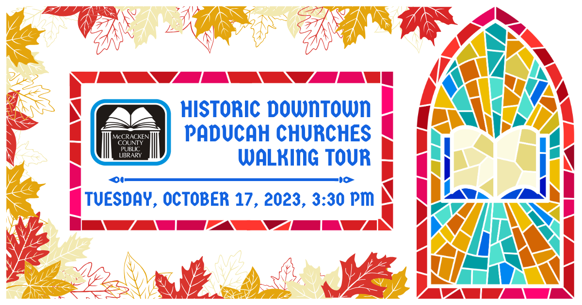 Historic Downtown Paducah Churches Walking Tour, Tuesday, October 17, 3 PM.