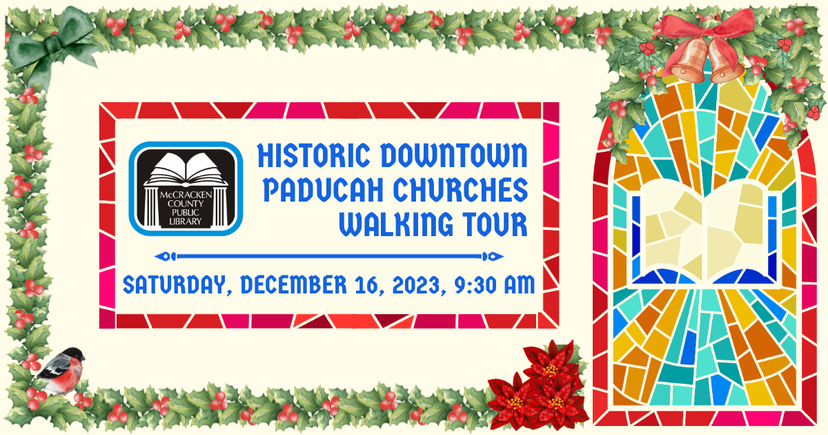 Historic Downtown Paducah Churches Walking Tour, Saturday, December 16th, 9:30 AM