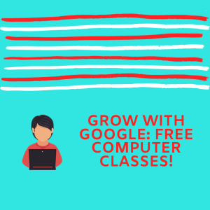Grow with Google: Free computer classes!