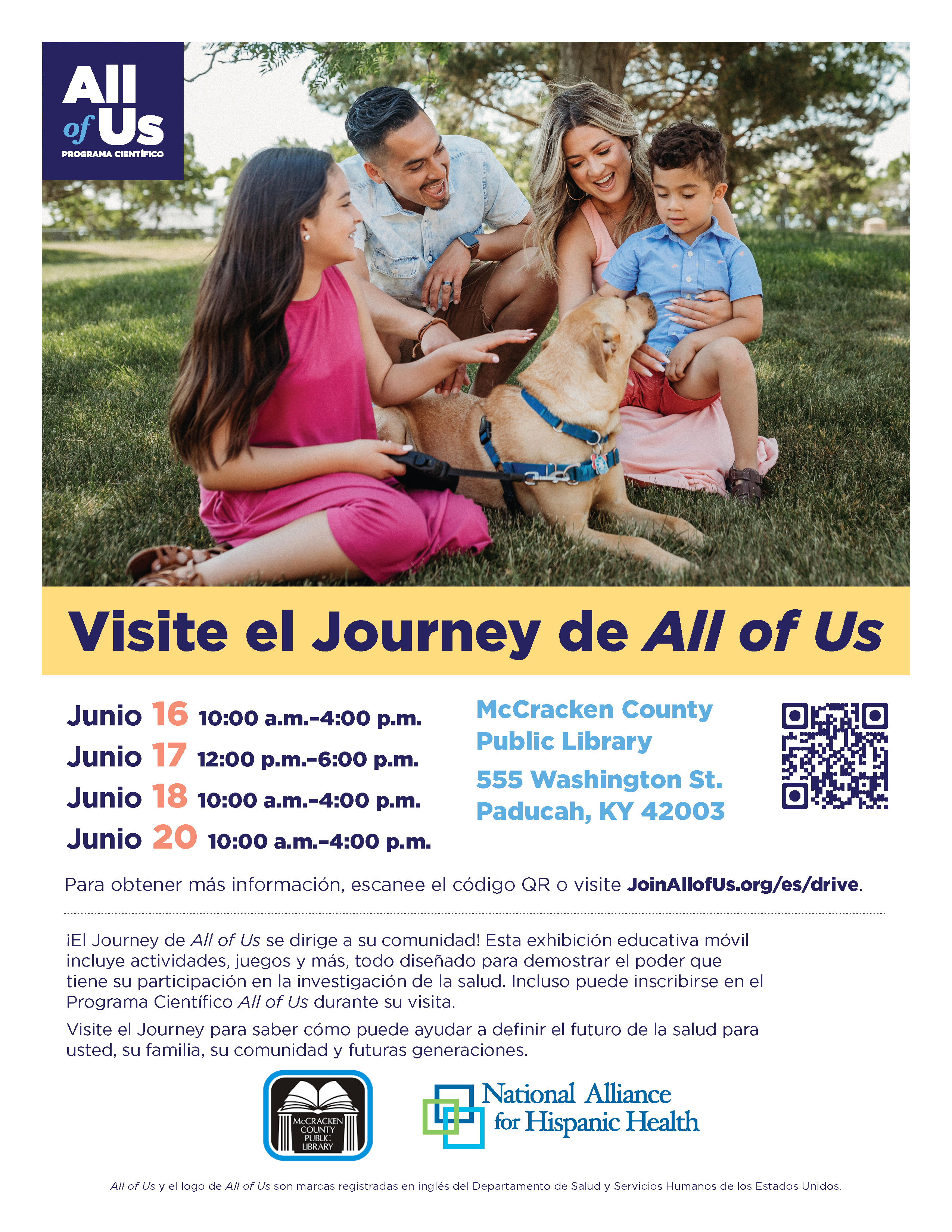 Junio 16 10:00 a.m.–4:00 p.m. Junio 17 12:00 p.m.–6:00 p.m. Junio 18 10:00 a.m.–4:00 p.m. Junio 20 10:00 a.m.–4:00 p.m. ¡El Journey de All of Us se dirige a su comunidad! Esta exhibición educativa móvil incluye actividades, juegos y más, todo diseñado para demostrar el poder que tiene su participación en la investigación de la salud. Incluso puede inscribirse en el Programa Científico All of Us durante su visita. Visite el Journey para saber cómo puede ayudar a definir el futuro de la salud para usted, su f