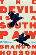 Image for "The Devil Is a Southpaw" by Brandon Hobson