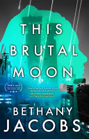 Image for "This Brutal Moon" by Bethany Jacobs