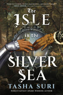 Image for "The Isle in the Silver Sea" by Tasha Suri