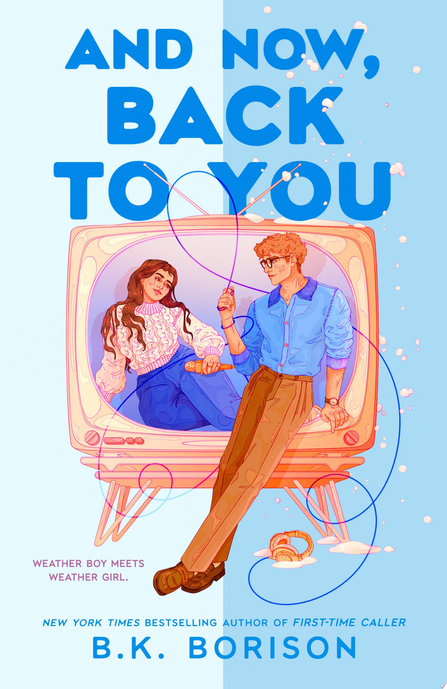 Image for "And Now, Back to You" by B.K. Borison