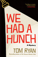 Image for "We Had a Hunch" by Tom Ryan