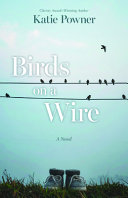 Image for "Birds on a Wire" by Katie Powner