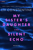 Image for "My Sister's Daughter and Silent Echo" by Liv Constantine