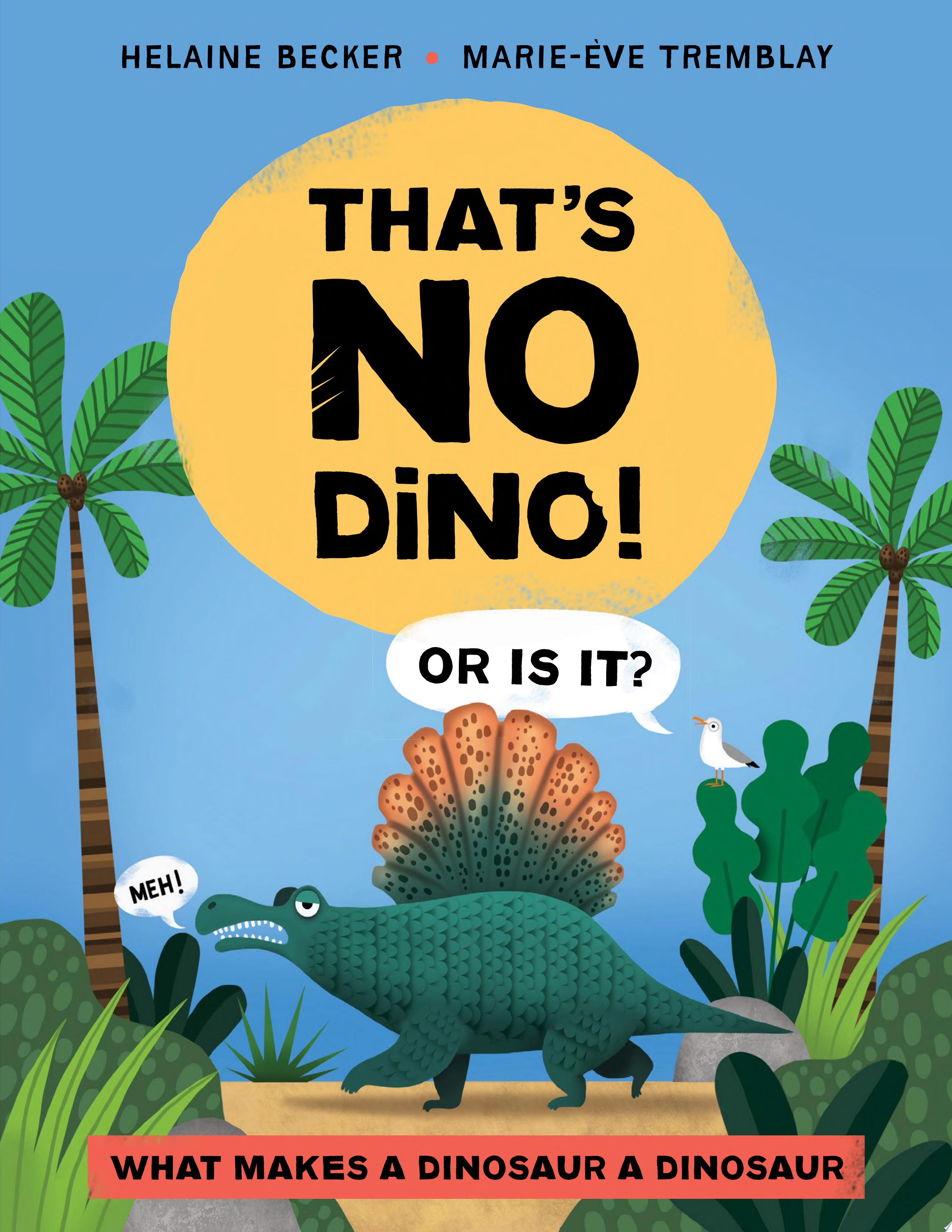 Image for "That's No Dino!"
