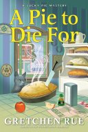 Image for "A Pie to Die For" by Gretchen Rue