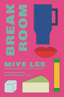 Image for "Break Room" by Miye Lee