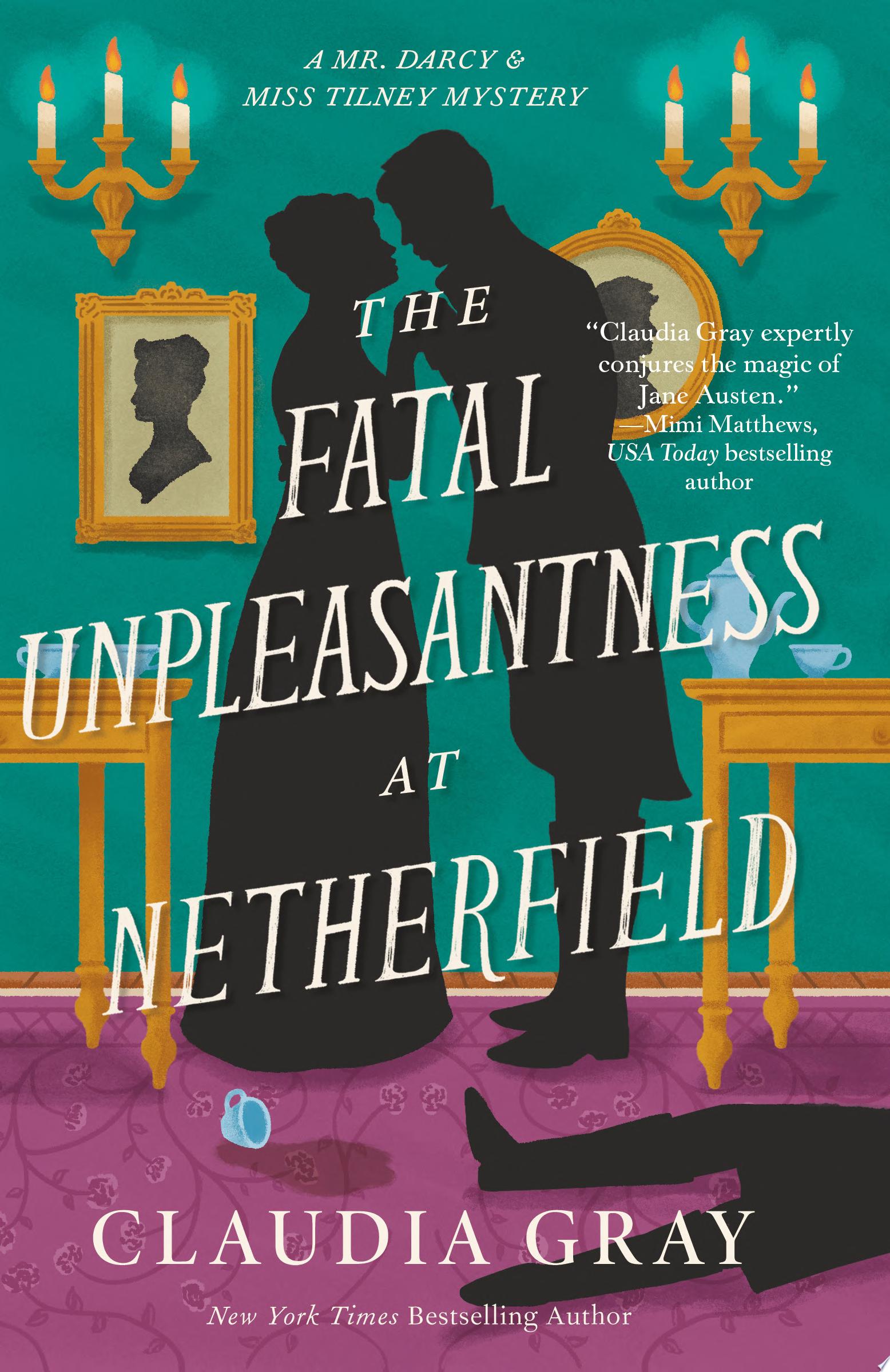 Image for "The Fatal Unpleasantness at Netherfield" by Claudia Gray