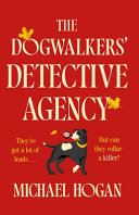 Image for "The Dogwalkers' Detective Agency" by Michael Hogan