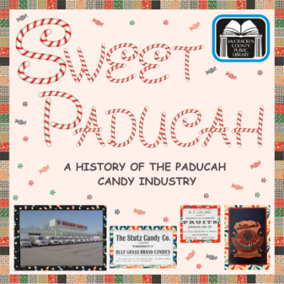 Sweet Paducah - A Short History of Confections and Candies of the River City