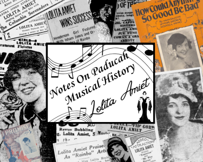 Notes on Paducah Musical History: Lolita Amiet