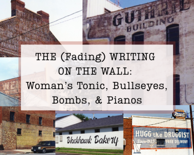 Photographic promotional ad for the article The (Fading) Writing on the Wall: Woman's Tonic, Bullseyes, Bombs, & Pianos
