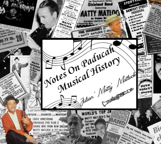 Notes in Paducah Musical History Julian "Matty" Matlock