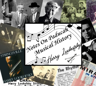 Notes in Paducah Musical History Harry Lookofsky Banner