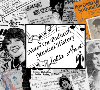 Notes on Paducah Musical History: Lolita Amiet