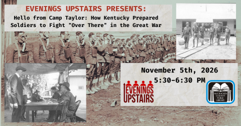 Camp Taylor: How Kentucky Prepared Soldiers to Fight "Over There" in the Great War
