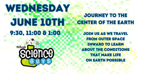 Wednesday June 10 Mr. Bond's Science Guys shows at 9:30, 11, and 1