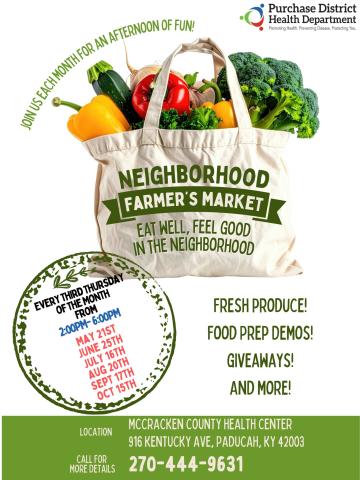 flyer for Neightborhood Farmer's Markets at the Purchase District Health Department May 21, June 25, July 16, August 20, Sept 17, October 15