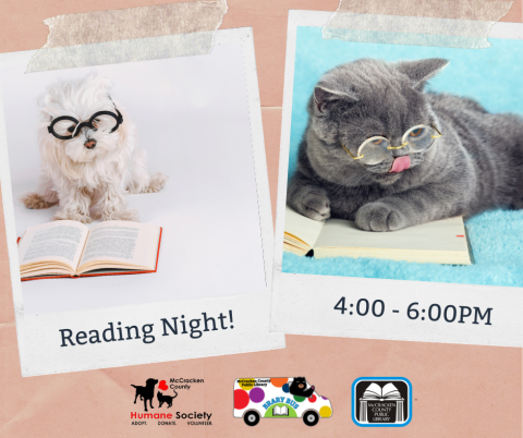 Image of a dog and cat reading books with glasses on. Join us at the McCracken County Humane Society and read to a furry friend. BRARY Bus will be there from 4-6PM.