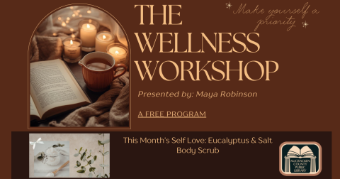 The Wellness Workshop presents: Eucalyptus & Salt Body Scrub