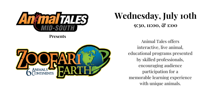 Animal Tales July 10 at 9:30, 11:00, and 1:00