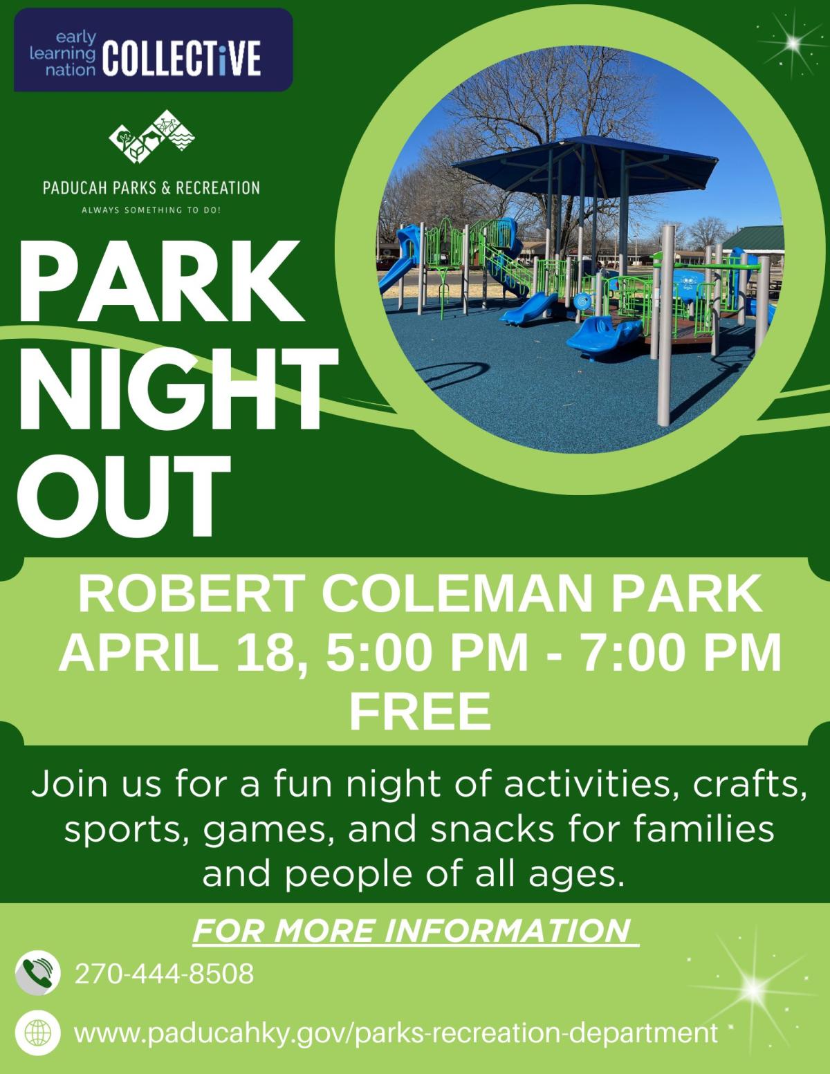 Park Night Out event at Robert Coleman Park on Friday, April 18 from 5-7pm. All ages.