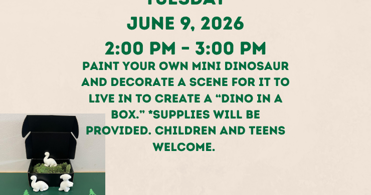 Dino in a box youth craft Tuesday June 9 from 2 to 3