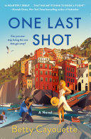 Image for "One Last Shot" by Betty Cayouette